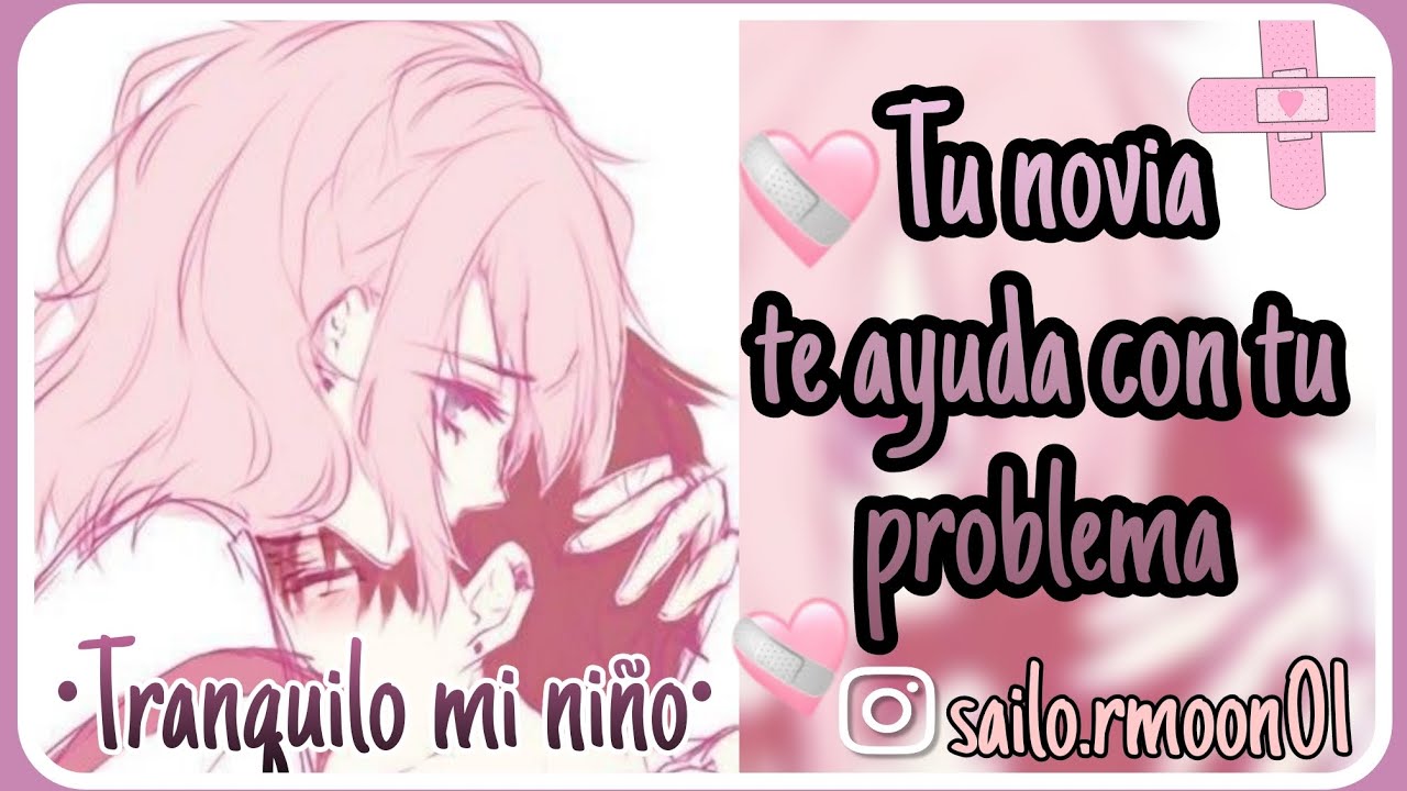 °Tu novia te ayuda con tu problema° [Asmr-Sailor] (Tranquilo mi niño)