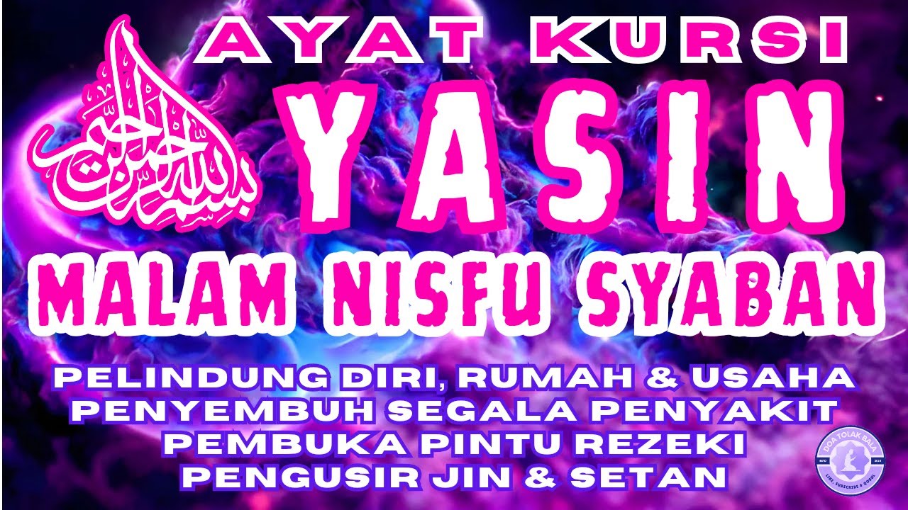 Surat Yasin dan Ayat Kursi Malam Nisfu Syaban | DoaTolak Bala, Doa Selamat | Yasin