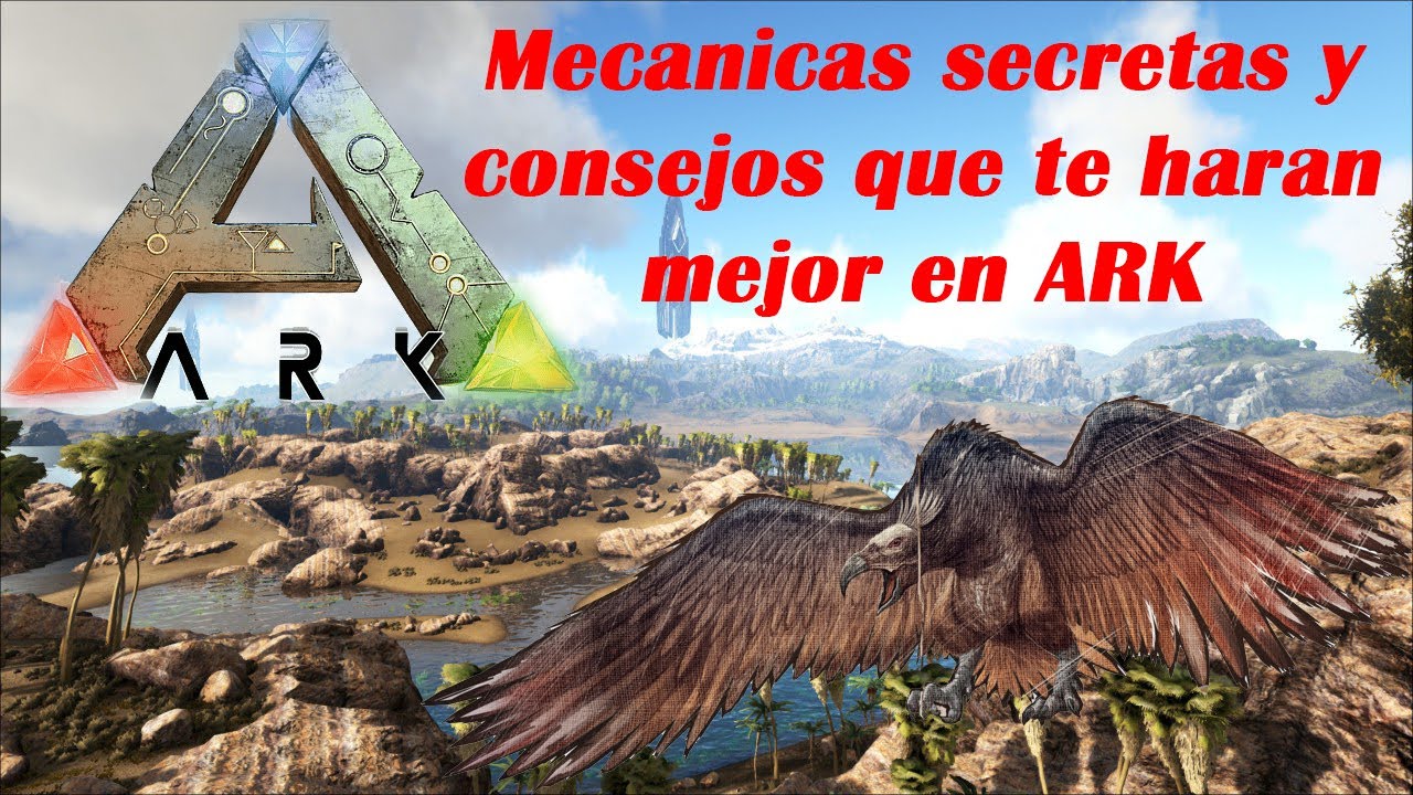 ARK Mecánicas secretas y consejos que harán tu vida mas fácil