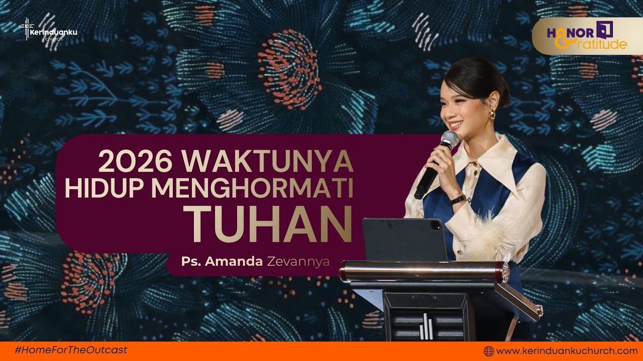 2026 WAKTUNYA HIDUP MENGHORMATI TUHAN | Khotbah Ps. Amanda Zevannya