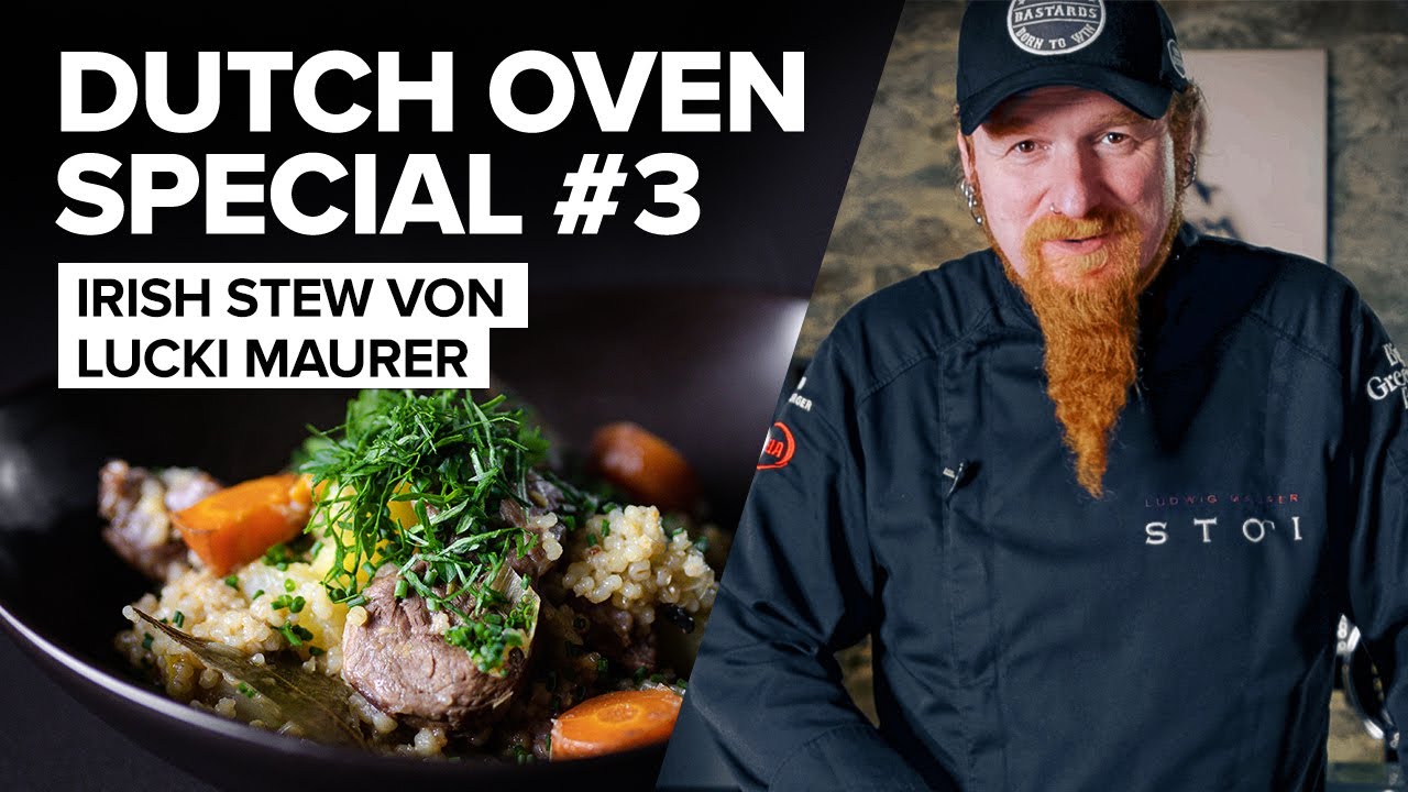 Dutch Oven Special - Teil 3: Irish Stew mit Lucki Maurer