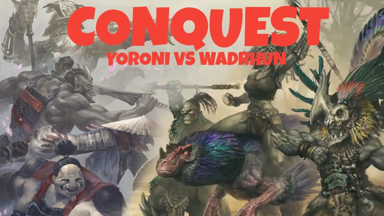 BATTLE REPORT Conquest Last Argument of Kings:  YORONI vs WADRHUN 2000 Points