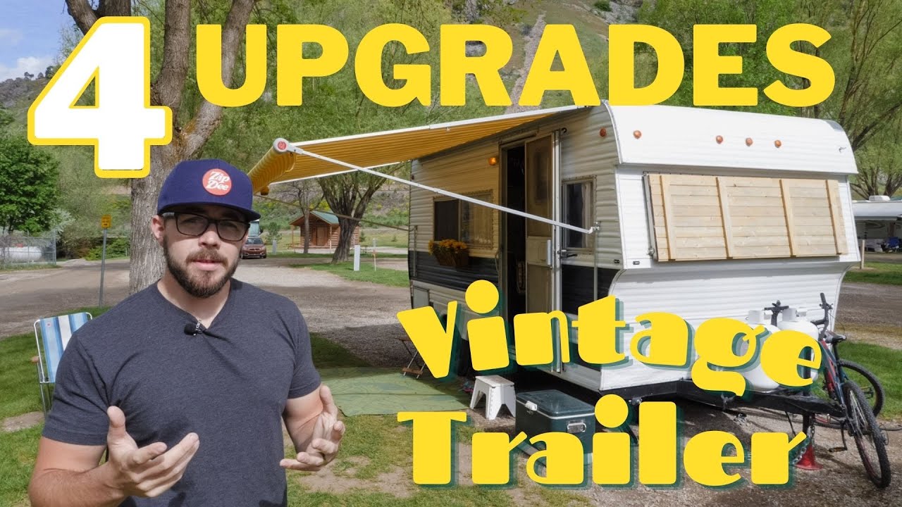 4 upgrades to my Vintage Trailer!