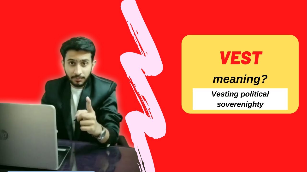 Meaning of Vest | How to use Vest in a sentence | Vesting political sovereignty