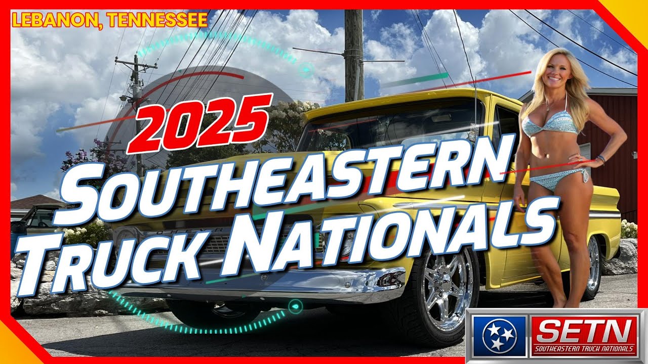 2025 SOUTHEASTERN CHEVY GMC TRUCK NATIONALS LEBANON, TENNESSEE!