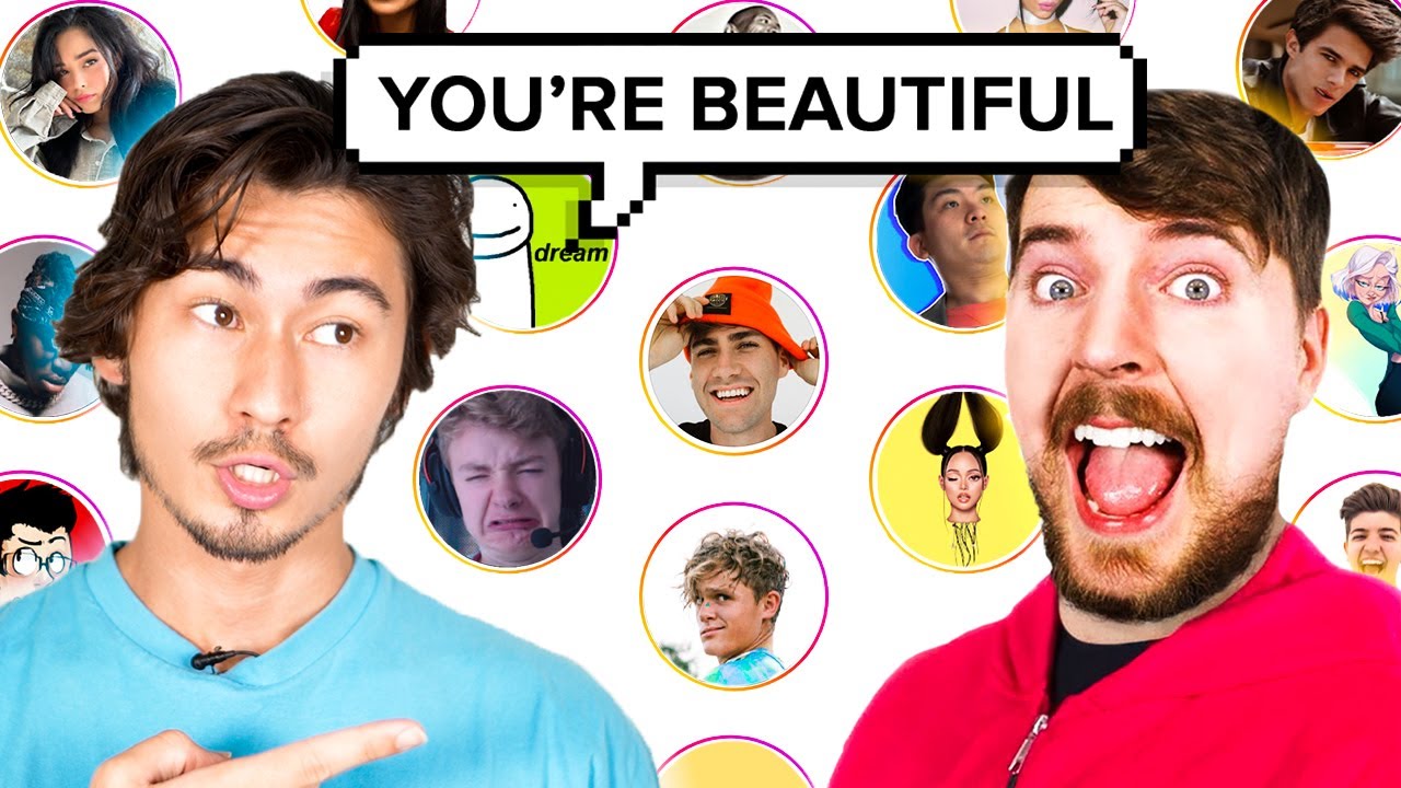 I Told 100 YOUTUBERS That They're BEAUTIFUL