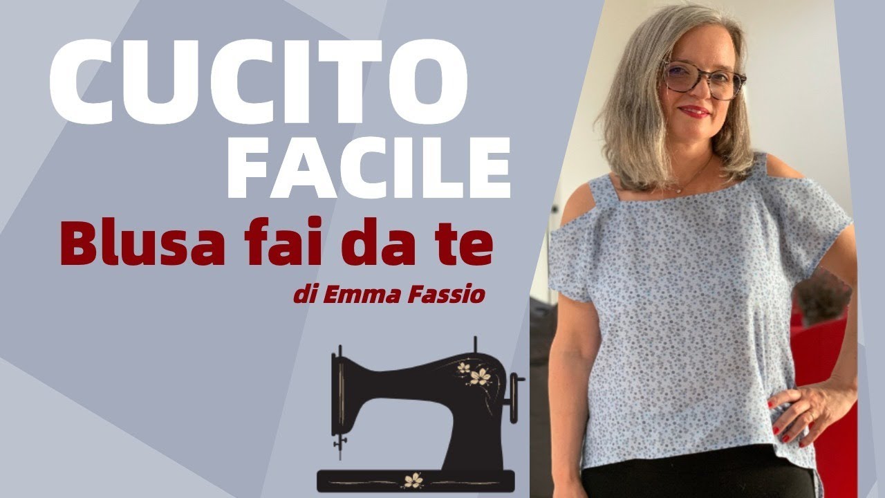 Cucito Facile [2022] Cucire una Blusa Fai da Te con Emma Fassio