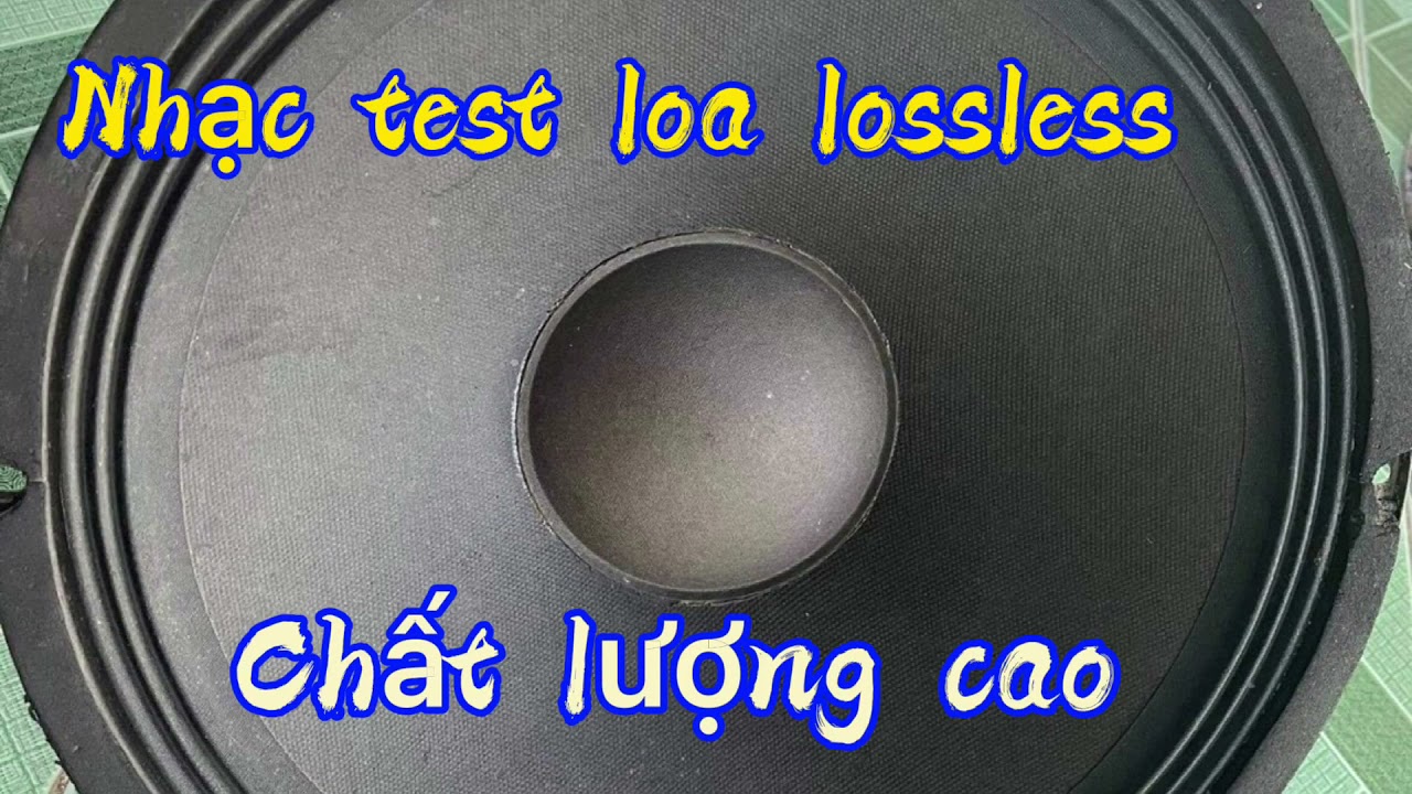 Nhạc test loa lossless chất lượng cao