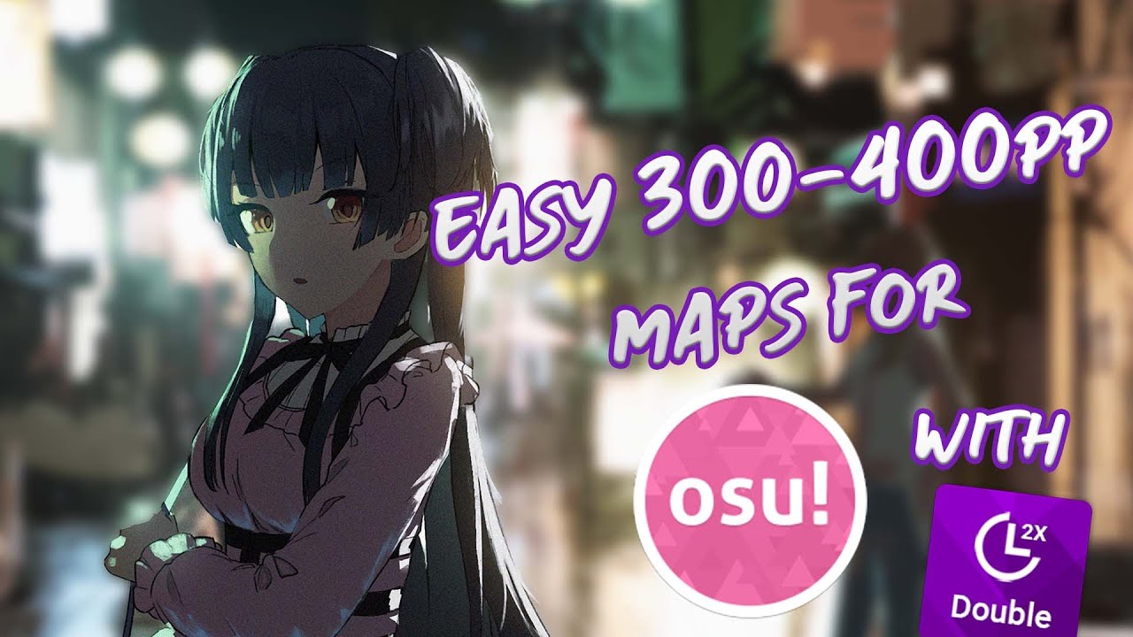 28 mins of 300-400pp DT farm maps for osu!