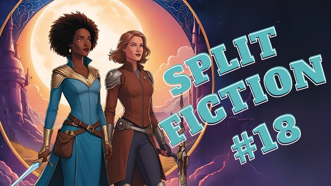 Zuviel Säure im Spiel - Split Fiction - Teil 18 | streamproved