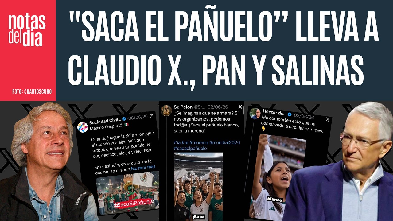 La fallida campa&ntilde;a de &ldquo;Saca el pa&ntilde;uelo&rdquo; lleva a Claudio X., el PAN y Salinas Pliego