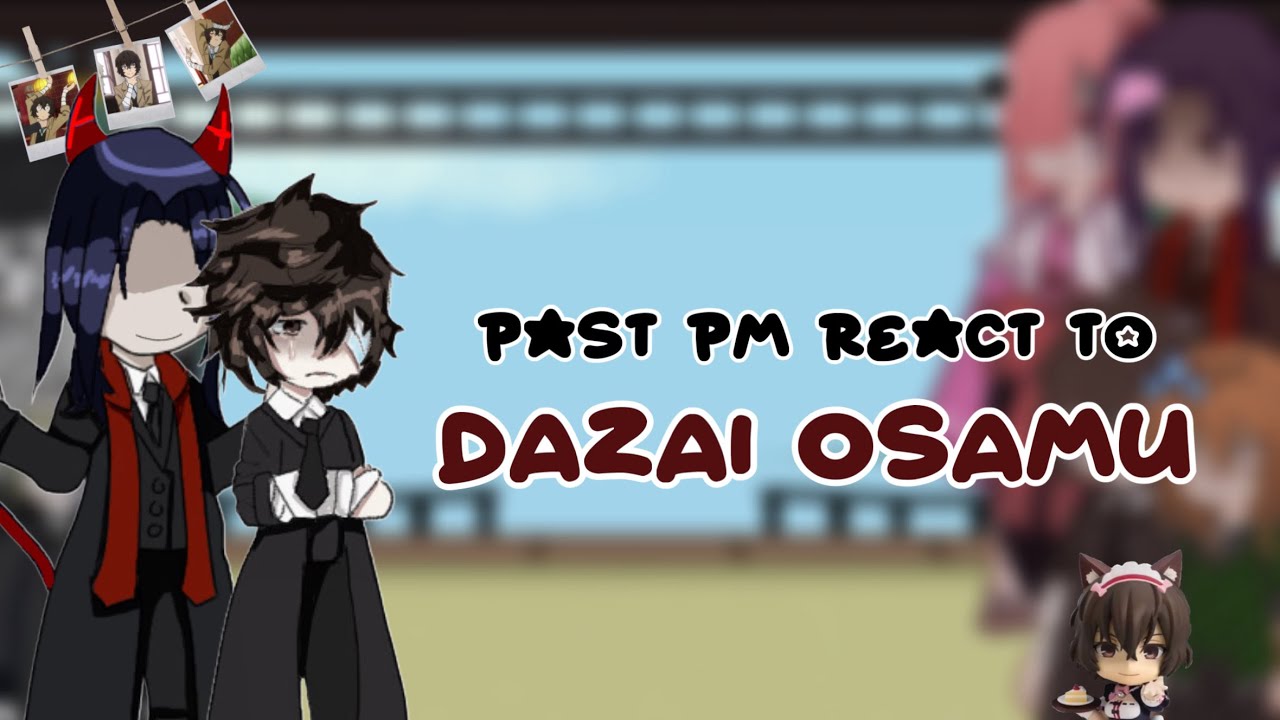 Past PM React to Dazai | Dazai angst