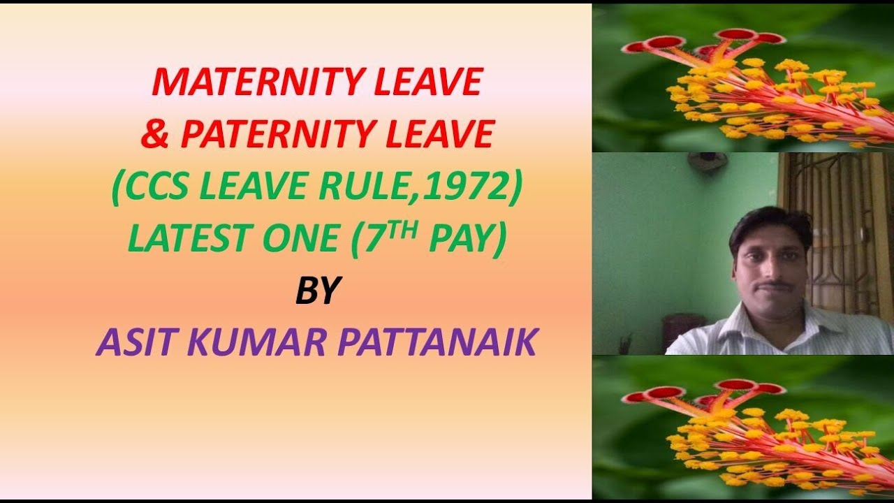 MATERNITY LEAVE & PATERNITY LEAVE(CCS LEAVE RULE,1972)LATEST ONE(7TH PAY)