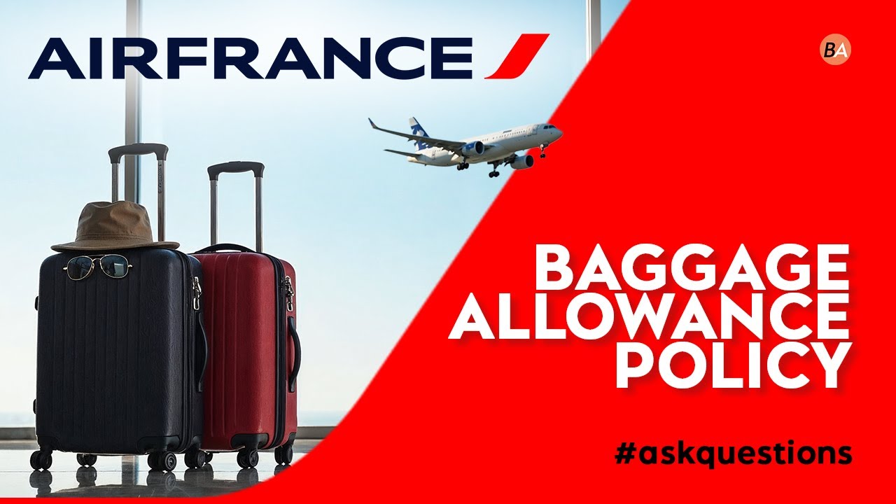 Нормы провоза багажа Air France: регистрируемая кладь и ручная кладь