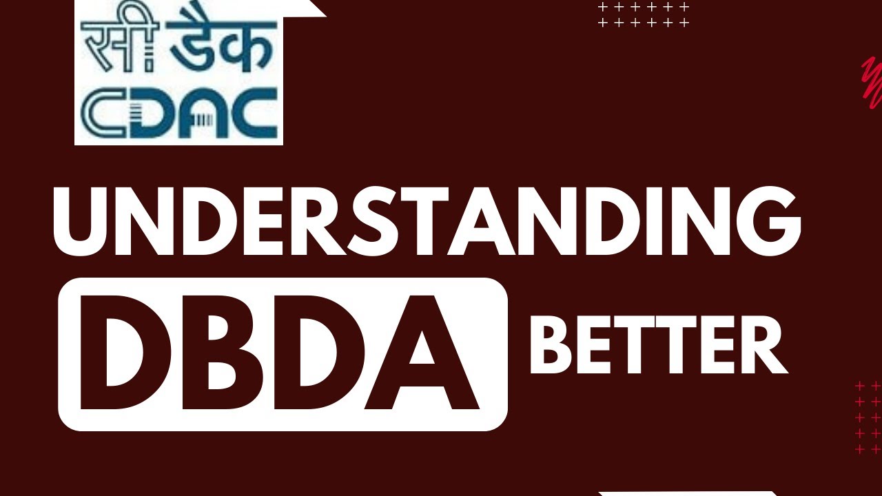 Understanding CDAC DBDA better | PG-DBDA Course | Basic Doubt Clearing Session