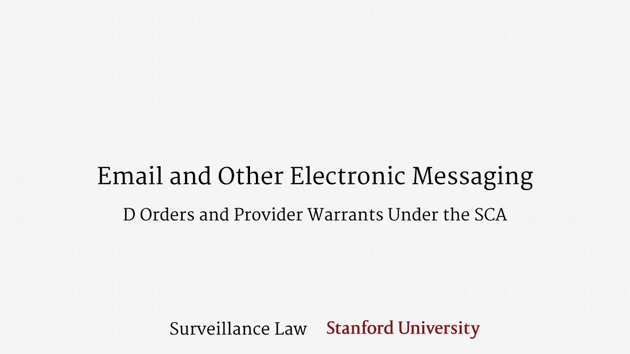 Email and Other Electronic Messaging (SCA D Orders and Provider Warrants)