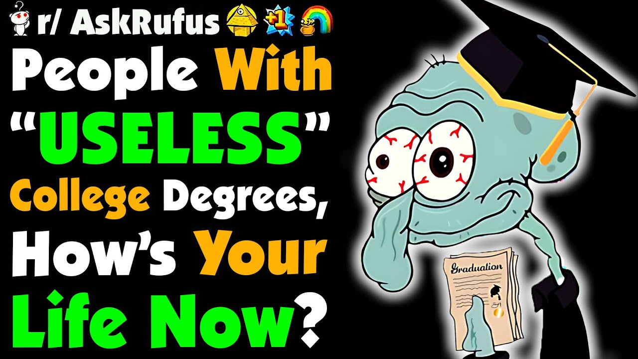 Those Of You Who Got “USELESS” College Degrees, How’s It Going?