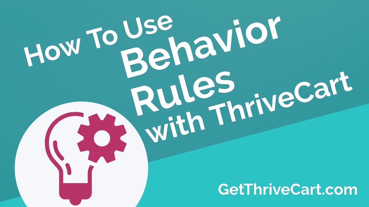 How To Automate A LOT With ThriveCart's Behavior Rules