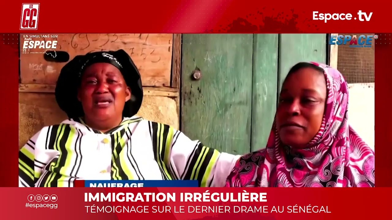 IMMIGRATION IRRÉGULIÈRE TÉMOIGNAGE SUR LE DERNIER DRAME AU SÉNÉGAL