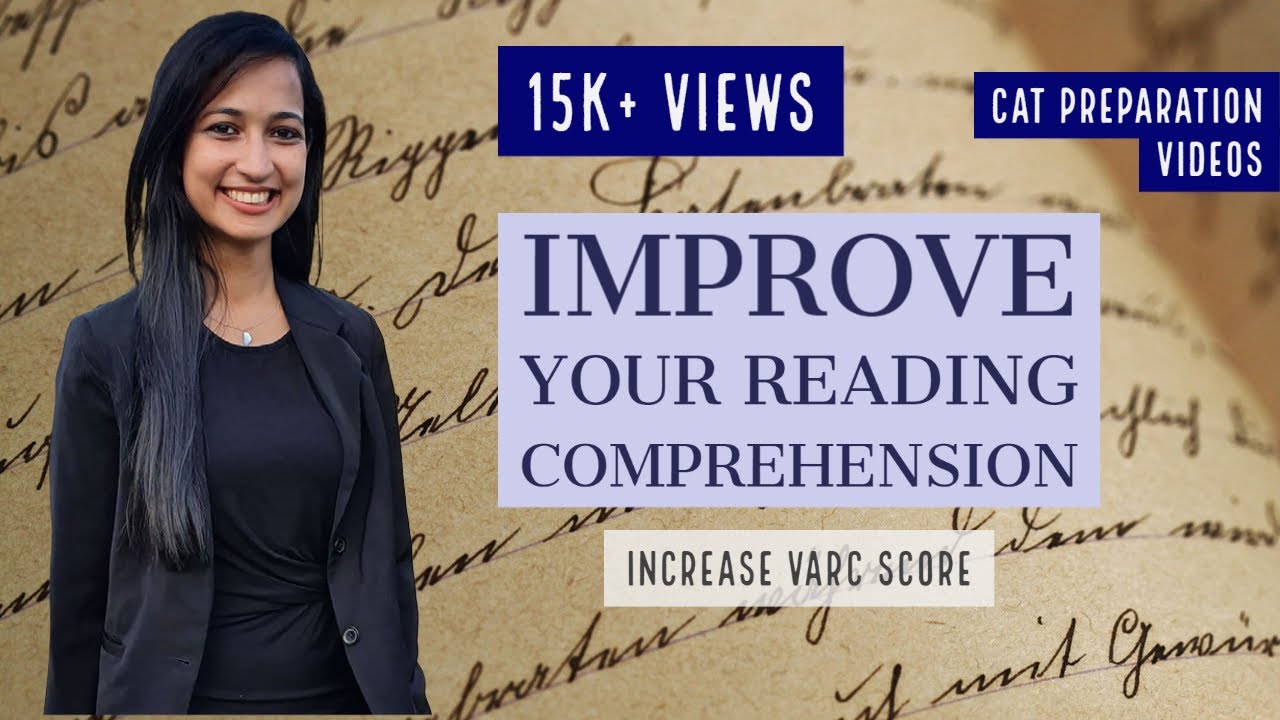 How to improve Reading Comprehension - Increase your CAT score - Tips from CAT 100%iler, IIMA alumna