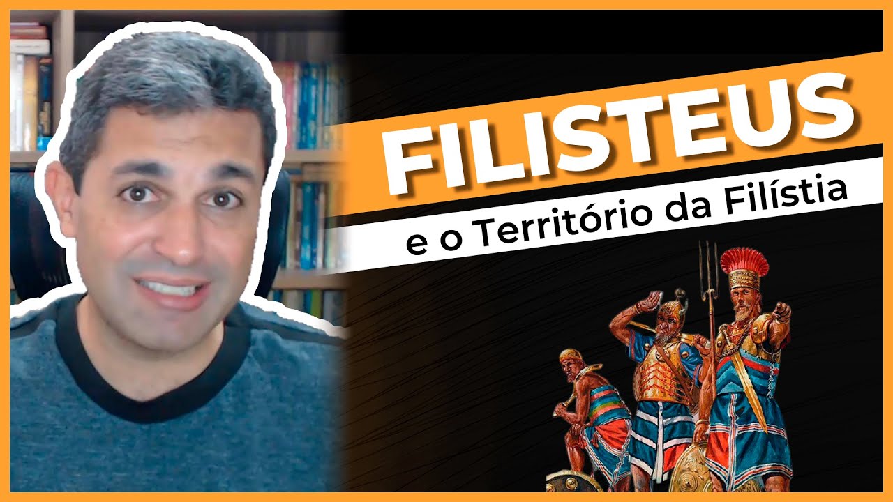 FILISTEUS E O TERRIT&Oacute;RIO DA FIL&Iacute;STIA - Estudo B&iacute;blico #032