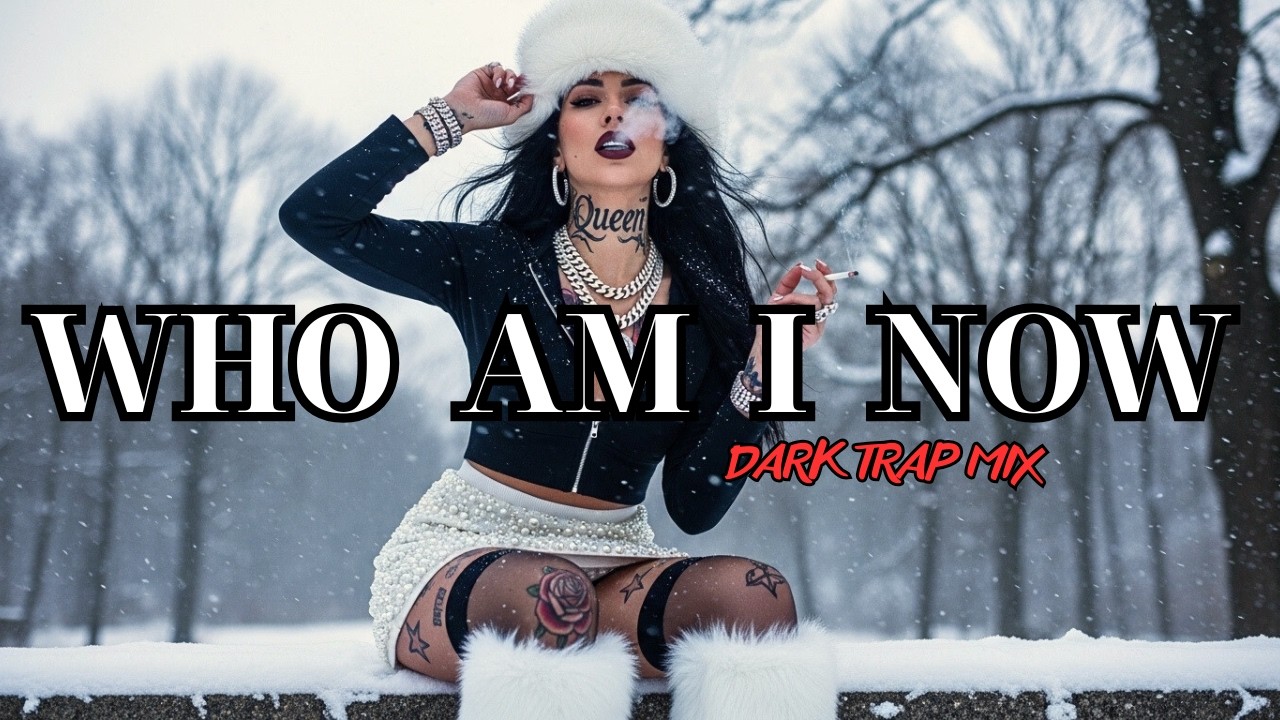 Who Am I Now | Dark Trap Mix 2026 – Cold hiphop from a Changing Soul