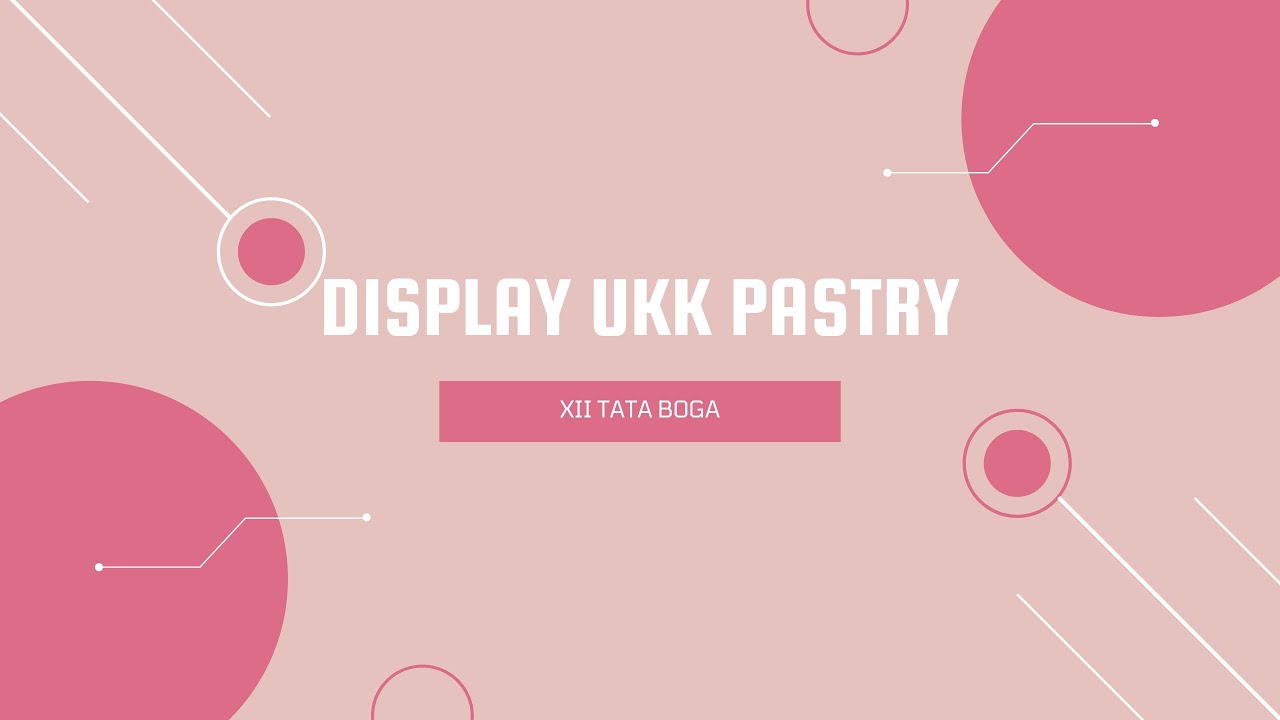 Display UKK Pastry Tata Boga22 - SMKK Mater Amabilis