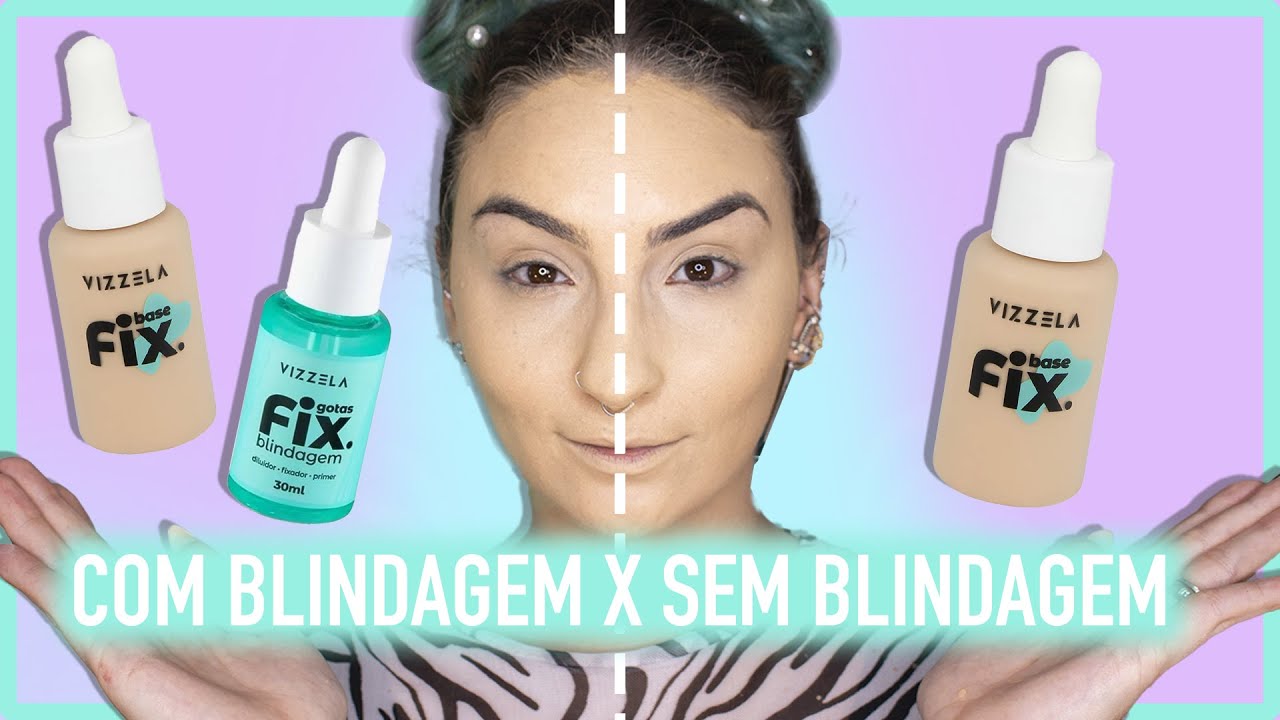 BASE FIX DA VIZZELA FICA BOM COM BLINDAGEM?! | VÍCIO BLOG