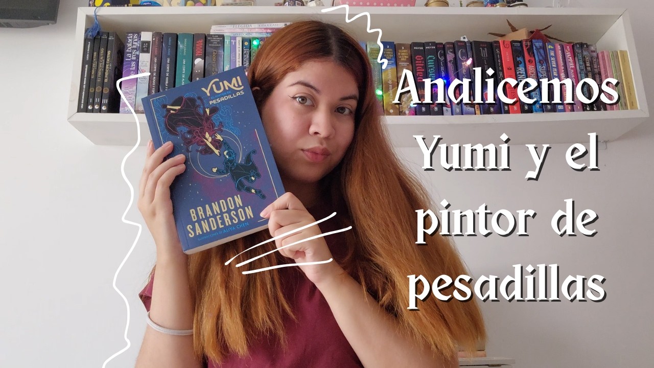 Analizando YUMI Y EL PINTOR DE PESADILLAS (solo soy una simple estudiante de Letras)