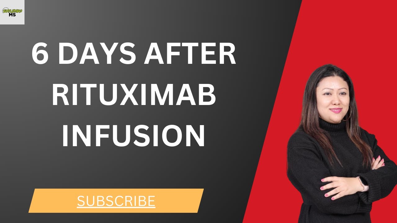 6 Days After Rituximab Infusion – My Experience & Recovery