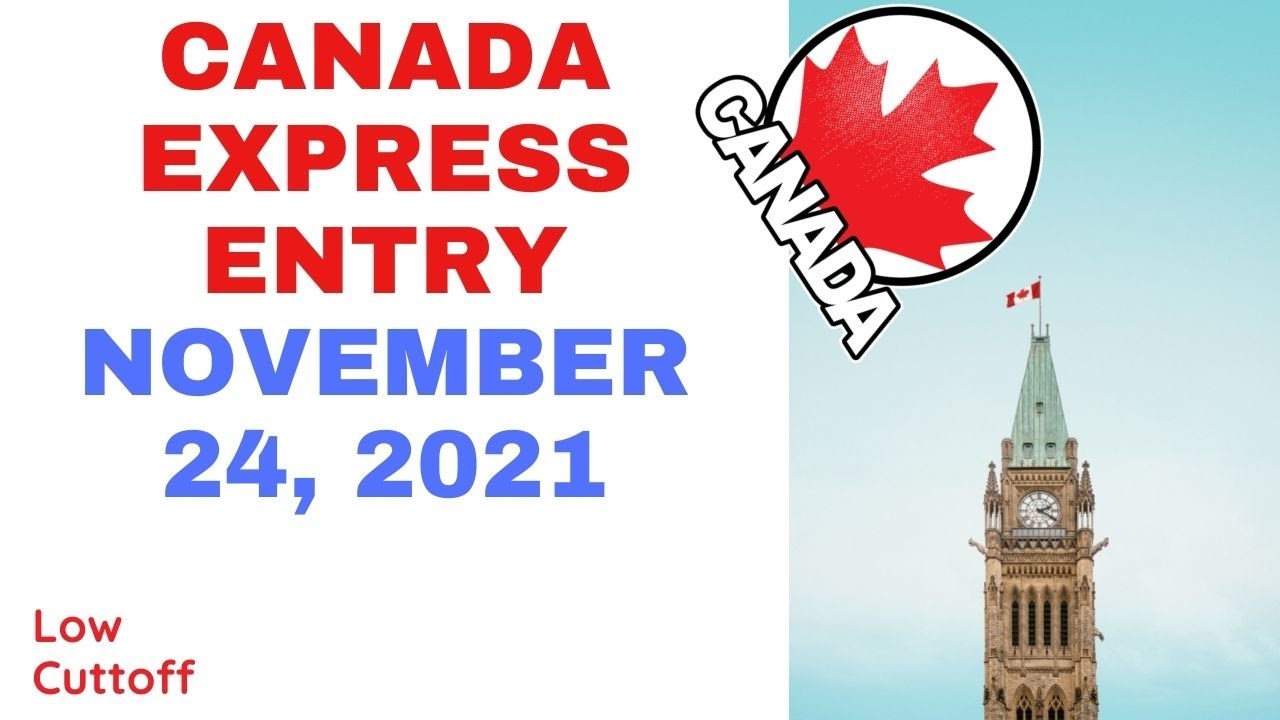 Canada Express Entry  November 24, 2021 | Draw results | Canada Immigration​ | Dream Mojo