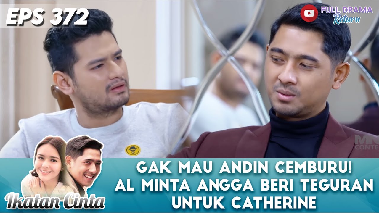 GAK MAU ANDIN CEMBURU! AL MINTA ANGGA BERI TEGURAN UNTUK CATHERINE - IKATAN CINTA
