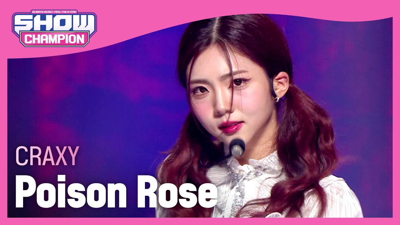 CRAXY - Poison Rose (크랙시 - 포이즌 로즈) l Show Champion l EP.457