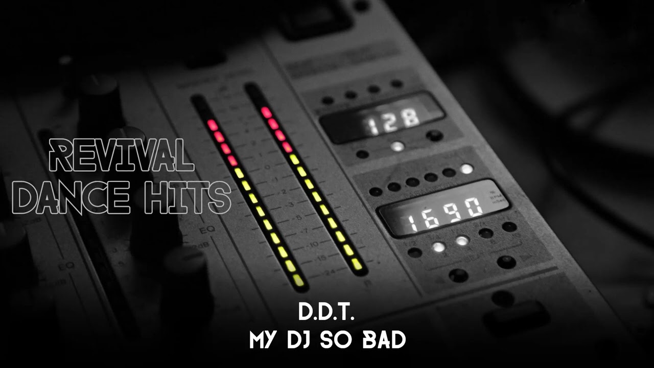 D.D.T. - My DJ So Bad [HQ]