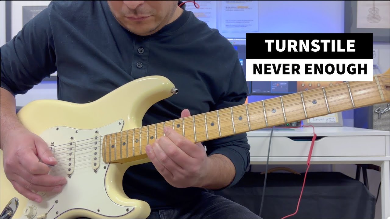 Turnstile - Never Enough (Guitar Playthrough)