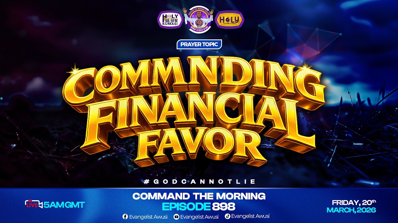 COMMANDING FINANCIAL FAVOUR - CTM  EPISODE 898- 20TH MARCH 2026