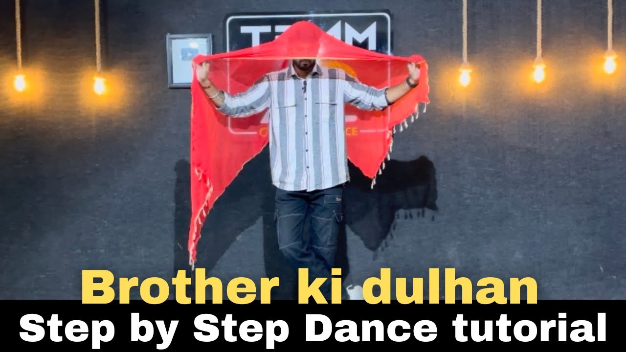 Brother Ki Dulhan Step By Step Dance Tutorial | wedding Dance choreography #dancewithnikhil