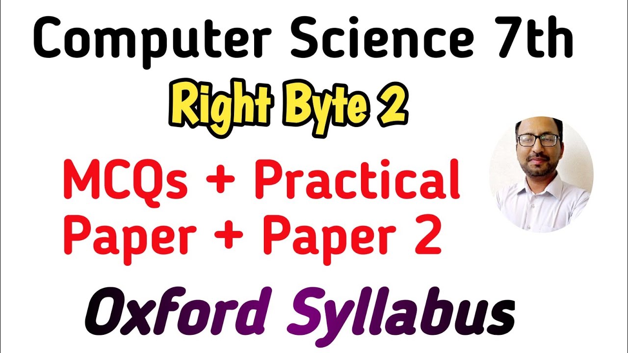 Computer Science Past Paper Class 7 - Oxford Syllabus Right Byte 2 - Seven Class Paper Comp Science