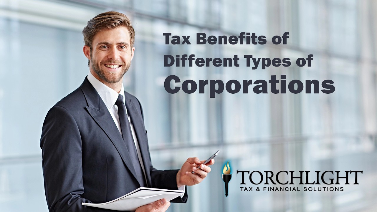 Tax Tips - Tax Benefits of Different Types of Corporations