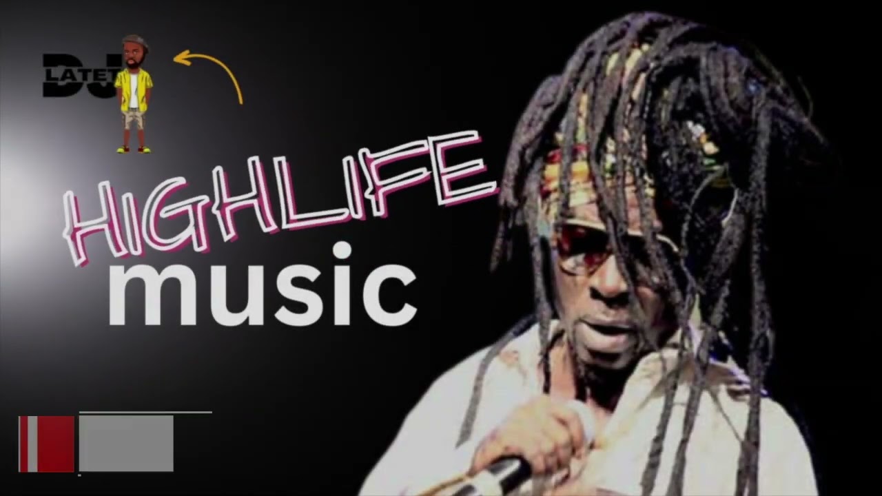 DJ Latet Ultimate Ghana Highlife Mix ft kojo Antwi, Daddy Lumba, Ofori Amponsah, Oheneba kissi