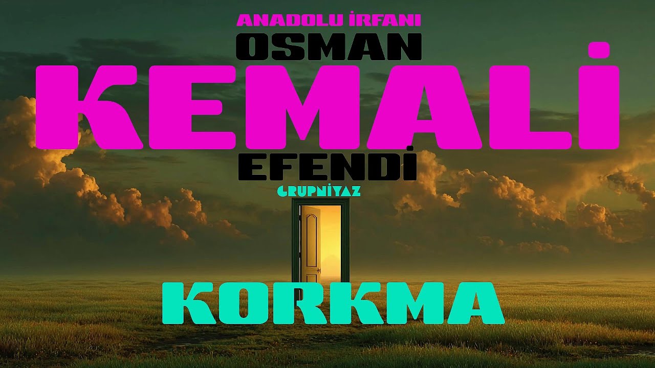 KORKMA | Osman Kemali Efendi – Grup Niyaz