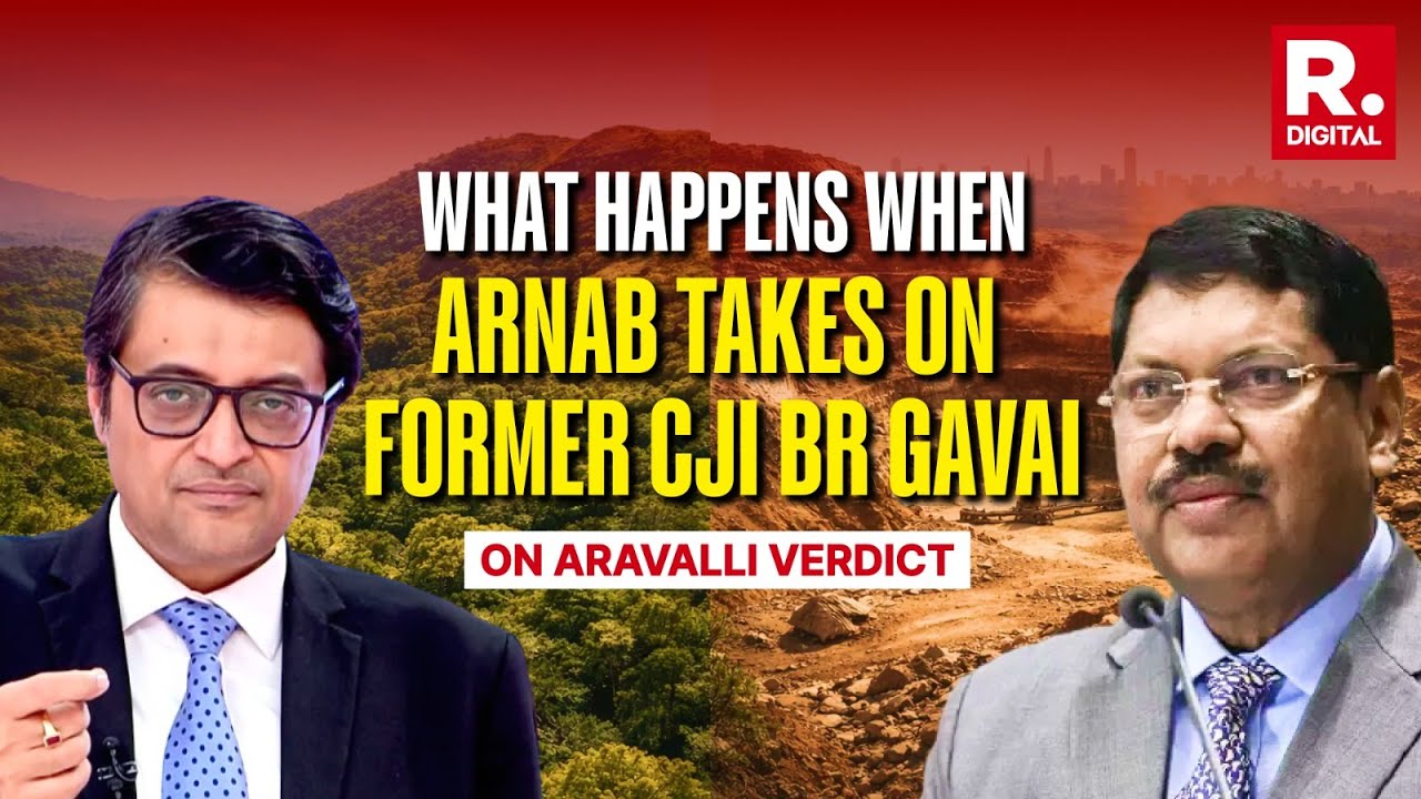 Arnab's Epic Face-Off With Former CJI BR Gavai On The Aravalli Verdict | Super Exclusive