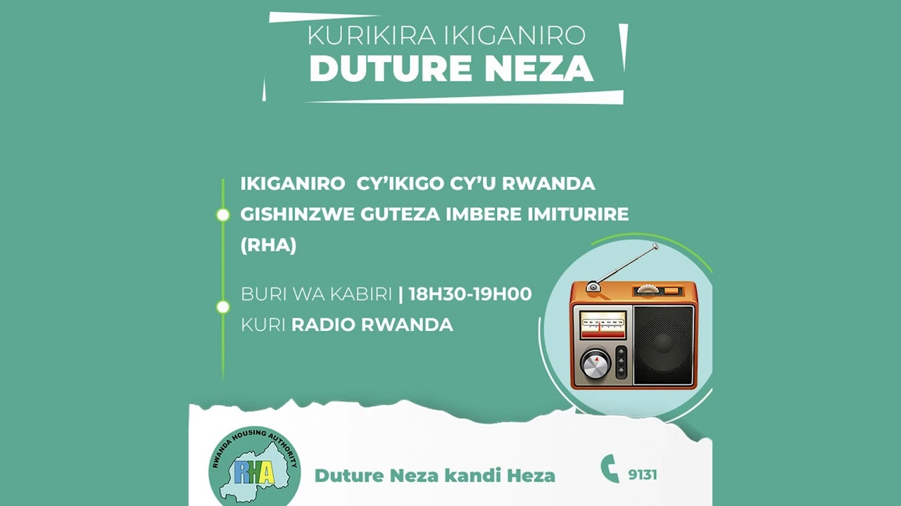 Duture Neza, Episode 1. Uruhare rwa RHA mu gufasha Abanyarwanda kubona inzu zihendutse!