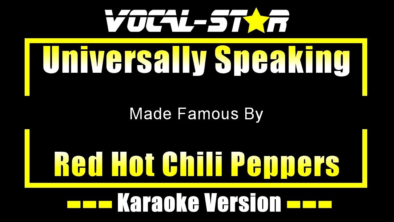 Universally Speaking - Red Hot Chili Peppers KARAOKE Without Backing Vocals