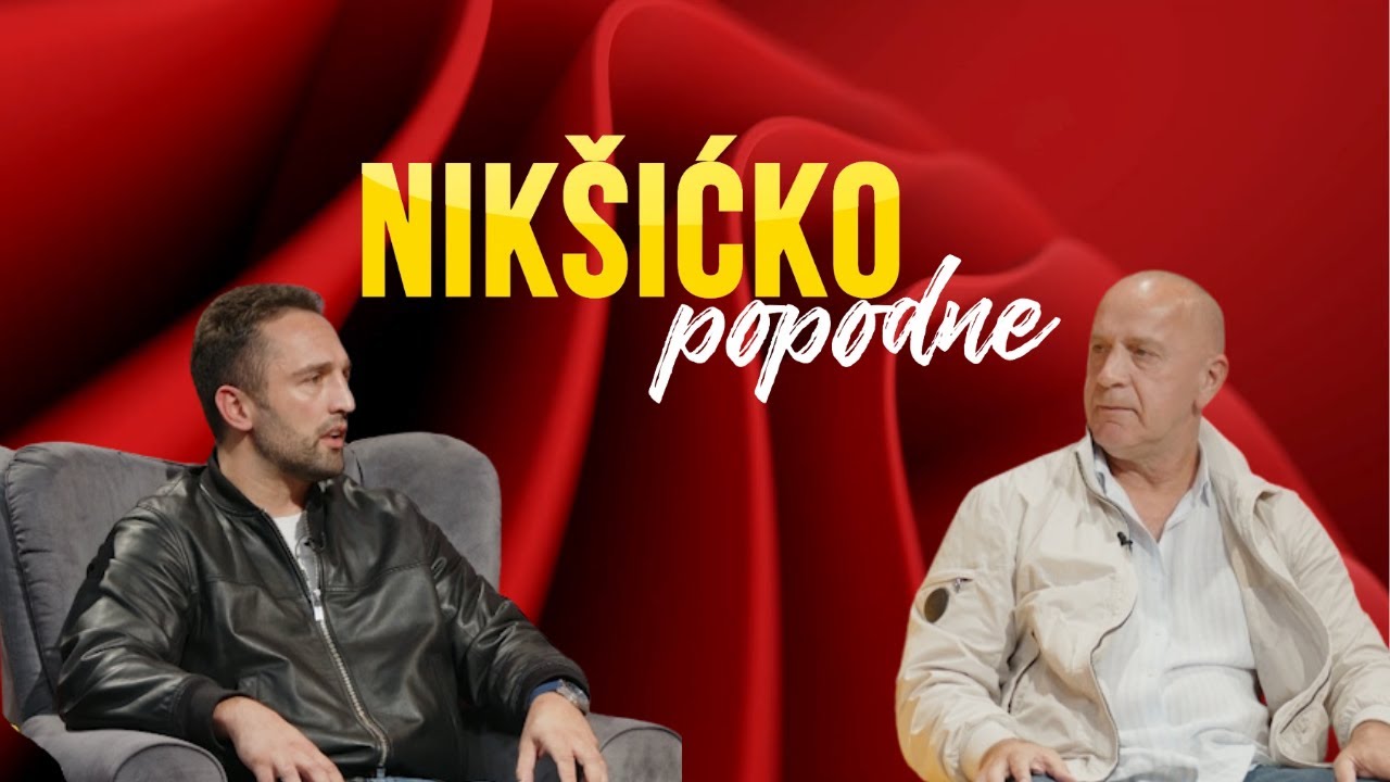 NIKŠIĆKO POPODNE: Ratko i Boško Drašković 06.11.2024.