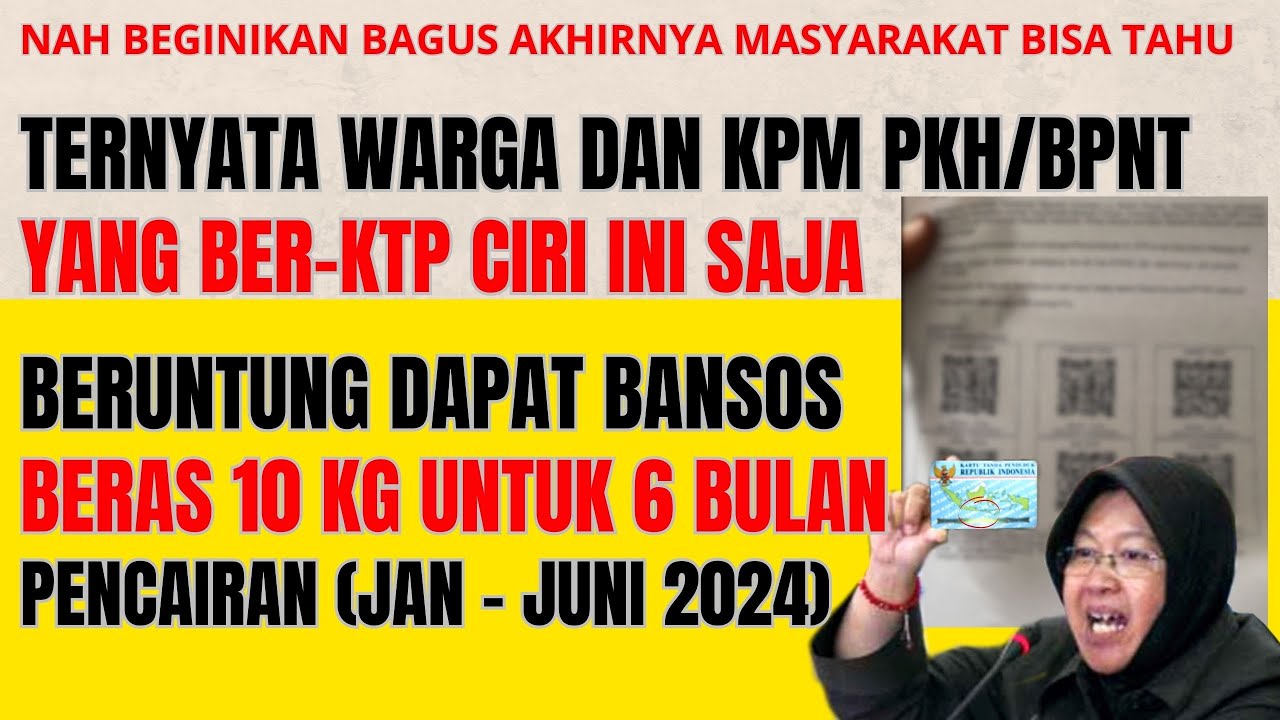TERNYATA WARGA MASYARAKAT DAN KPM PKH BPNT YG DAPAT BANSOS BERAS 6 BULAN BER KTP CIRI INI SAJA