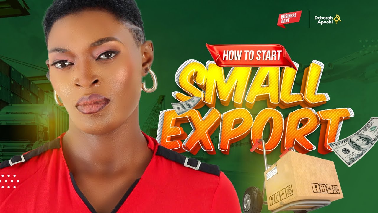 Starting Small Export Business From Nigeria