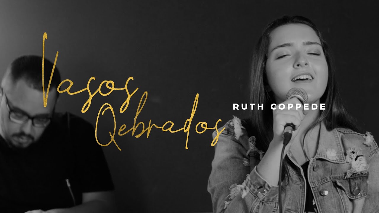 Ruth Coppede - Vasos Quebrados - Hillsong Worship
