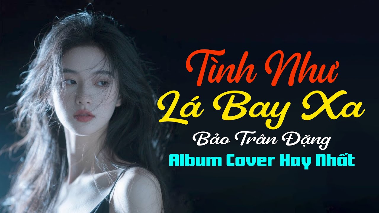 Tình Như Lá Bay Xa Rumba - Bảo Trân Đặng ~ Siêu Phẩm Rumba Nhạc Trẻ Xưa - Playlist Nhạc Trẻ 8x9x