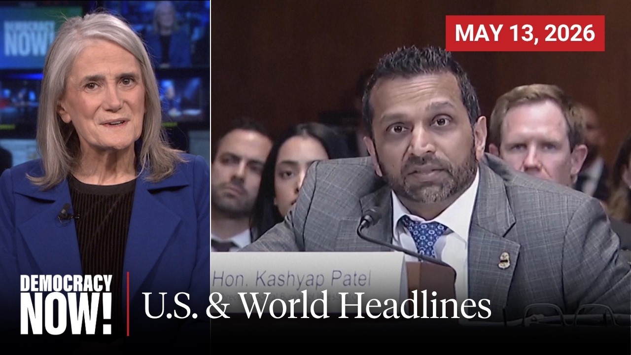 Top U.S. & World Headlines &mdash; May 13, 2026